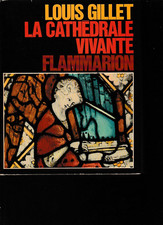 GILLET - LA CATHEDRALE VIVANTE