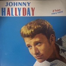 JOHNNY HALLYDAY - D'hier 1961/1971 - LP33T - VG+/VG+ - 1991 - Club Dial 9001761