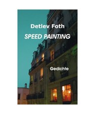 Speed Painting, Foth, Detlev