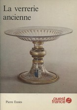 Pierre Ennès - la verrerie ancienne
