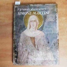 Simone Martini Fresques D'Assise Les Grands Décorateurs 1968 Fabbri Skira