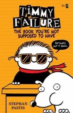 Timmy Failure: The Book You're