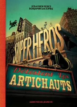 Les super héros détestent - super-héros,