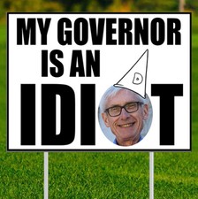 Evers gov idiot yard - idiot,