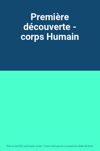 Première découverte corps - première,