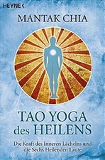 Mantak Chia Wol Tao Yoga des