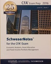 CFA Level III Study Book 3 Exam Prep 2016 SchweserNotes for CFA Exam Economic An