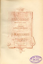 HÉRODIADE/Opéra/Musique J. MASSENET/Piano seul