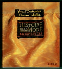 Histoire de la Mode au XXe siècle, illustré Deslandres Müller, Couturiers Styles