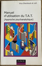 MANUEL D'UTILISATION DU T.A.T.- VICA SHENTOUB ET COLL.- DUNOD - PSYCHO SUP- 1998