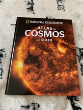 NATIONAL GEOGRAPHIQUE - ATLAS DU COSMOS - LE SOLEIL