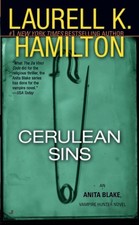 Cerulean Sins: An Anita Blake, Vampire Hunter Novel - Hamilton, Laurell K.