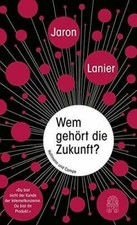 Wem gehört die zukunft? - Jaron Lanier - V201814