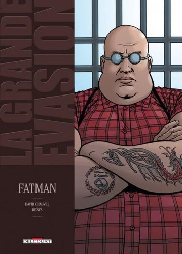 Grande évasion 4 - évasion, fatman