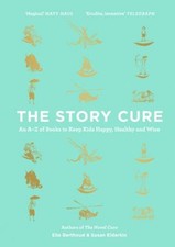 The Histoire Cure: An A-Z Livres pour Garder Enfants Happy, Santé