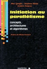 Initiation au parallelisme, Marc Gengler,  Stephane Ubeda et  Frederic Desprez