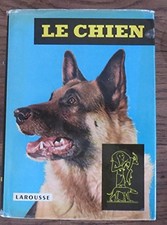 Le chien - encyclopedie canine - librairie Larousse 1975, Mery Fernand