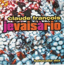 CD SINGLE 4 TITRES REMIXES CLAUDE FRANCOIS JE VAIS A RIO BATUCADA MIX RARE 1998