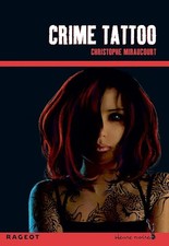 Crime tattoo - Miraucourt, Christophe