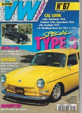 SUPER VW MAGAZINE N°67 SPECIAL TYPE 3 / BERLINE 1967 / TYPE 3 / FASTBACK 1972