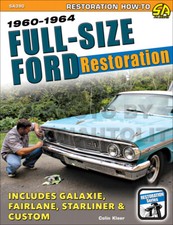 Ford Galaxie Restauration Guide 1964 1963 1962-1960 Starliner Sunliner Custom