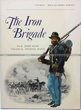OSPREY Men at arms series The Iron Brigade US Civil War Guerre de Sécession