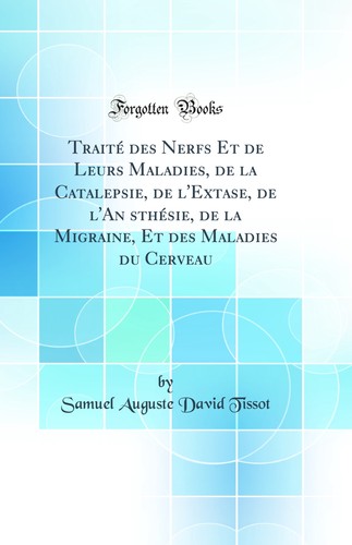 Traité des nerfs - nerfs, leurs