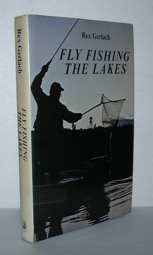 Rex gerlach fly fishing - gerlach, the