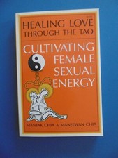 MANTAK/MANEEWAN CHIA-CULTIVATING FEMALE SEXUAL ENERGY-HEALING LOVE THROUGH THE T