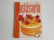 Pastissaria 12 Eric Saguez Gérars Moyne-Bressand Yves Thuriès Ed du Capitole