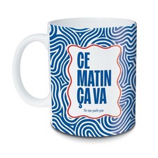 Mug Ce Matin Ça Va Ne Me