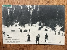 (ski en Auvergne) Le Cantal pittoresque. Le ski au Lioran, 1911.