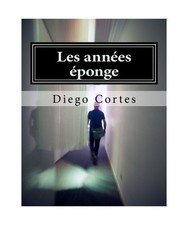 Les années éponge, Diego