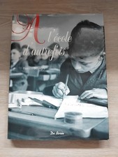 A l'école d'autrefois, D. Bélorgey - De Borée, 2007 - Très bon état