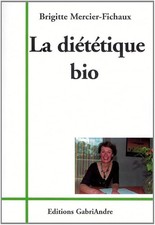 La diététique bio - Brigitte
