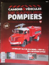FASCICULE CAMIONS VEHICULES SAPEURS POMPIERS N°85 BERLIET GLC 28 4X4  VIPP 10