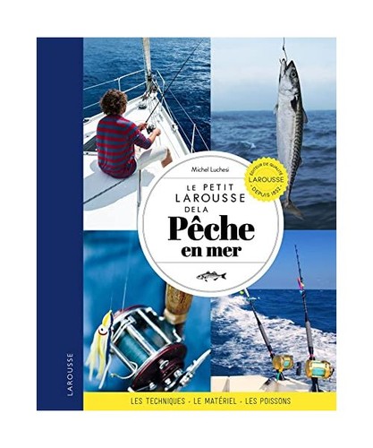 Petit larousse la pêche - larousse,