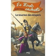 Livre Le Miroir Enchanté Tome 3 - Le Tournoi Des Écuyers