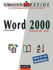 Formation rapide Word 2000 : Notions de base, Isabelle Daudé