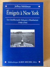 Jeffrey Melhman * Emigrés à New York * Albin Michel 2005