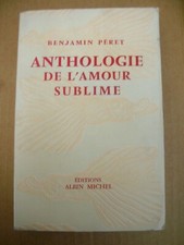 Benjamin Peret anthologie de l'amour sublime ( ref Bibl 2)