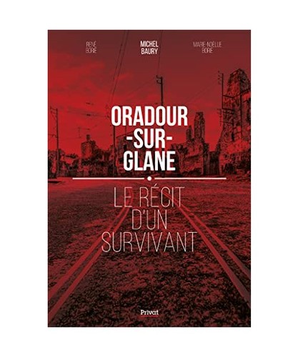 Oradour sur glane récit - le,