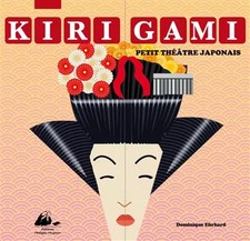 Kirigami, petit théâtre japonais, Dominique Ehrhard et  Anne-Florence Lemasson