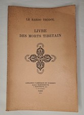 Livre des Morts Tibétain Le Bardo Thödol Ed. Maisonnette Paris 1975