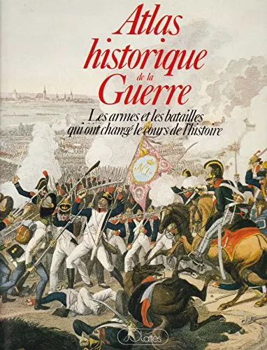 Atlas historique guerre - atlas, la