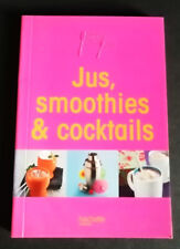 Jus, Smoothies et Cocktails -