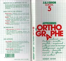 GUION / APPRENDRE L'ORTHOGRAPHE 5° / HATIER