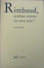 Rimbaud, système solaire ou trou noir ? - Étiemble, René