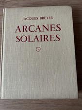 Jacques Breyer Arcanes Solaires ou les Secret du Temple Solaire Très rare. Relié