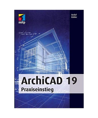 Archicad praxiseinstieg - archicad, 19